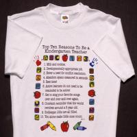 Top Ten Reasons To Become a Kindergarten Teacher T-Shirt