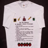 Top Ten Reasons To Become a School Principal T-Shirt