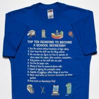 Top Ten Reasons To Become a School Secretary T-Shirt