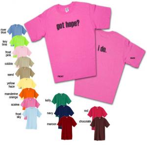 Wear a Got Hope? I Do. T-Shirt. A portion of all proceeds goes to cancer charities.