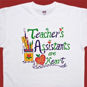 Teacher's Assistants are all Heart T-Shirt
