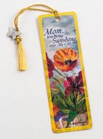 Mom, You bring Sunshine into my life - Bookmarker