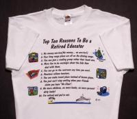 Top Ten Reasons To Become a Retired Educator T-Shirt